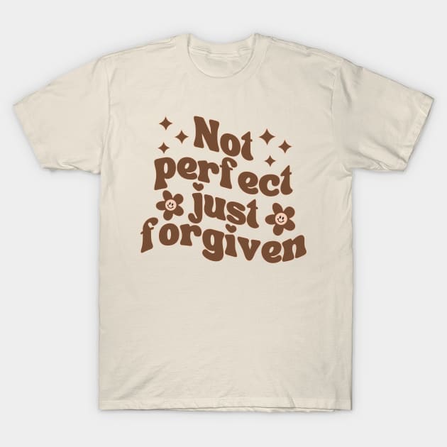 Not Perfect Just Forgiven T-Shirt by Annabelhut